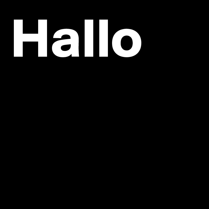 Hallo