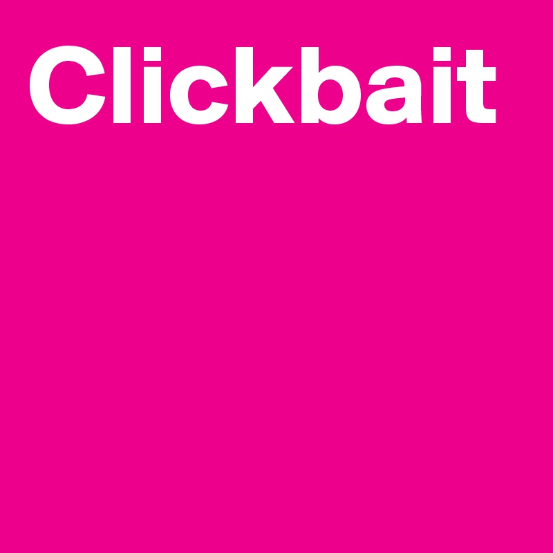 Clickbait