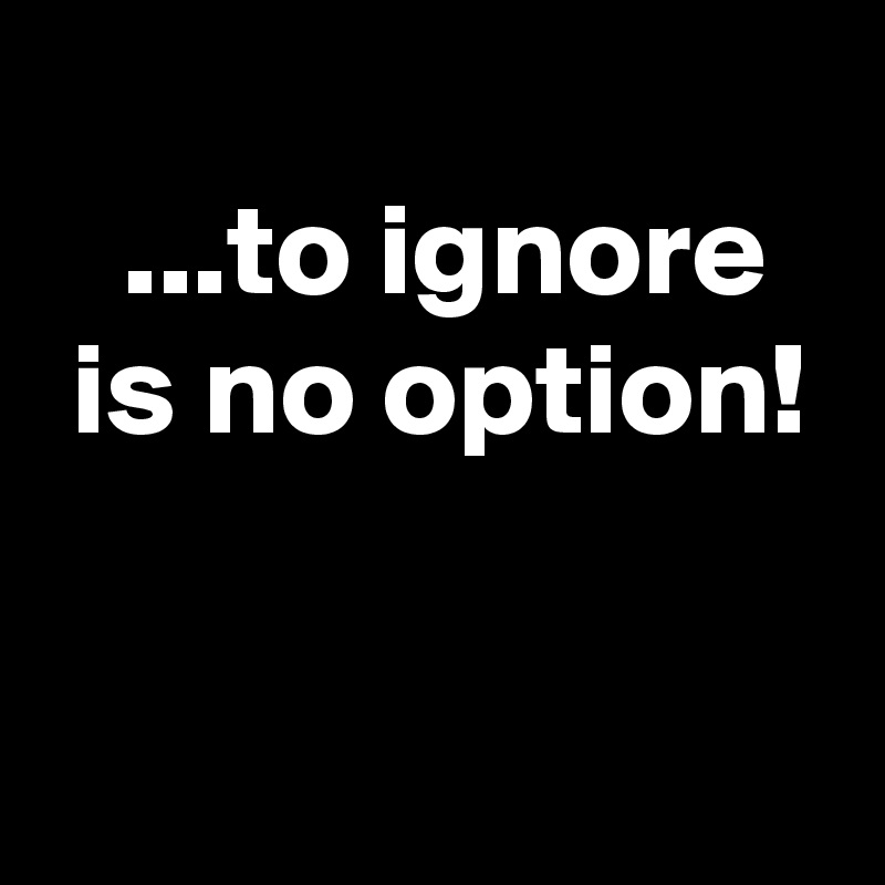 to-ignore-is-no-option-post-by-eulekauzig-on-boldomatic