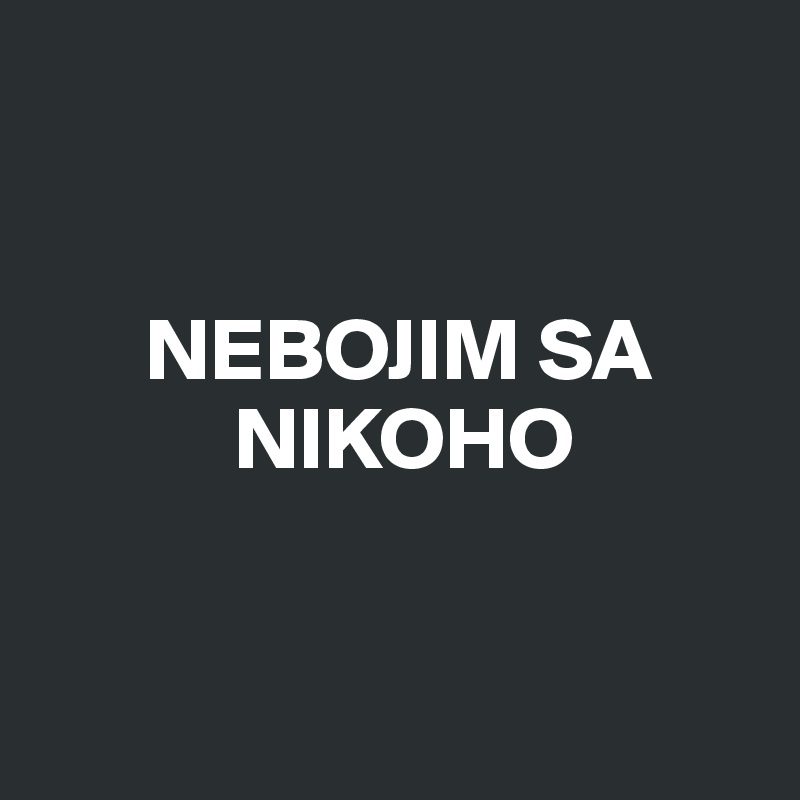 


      NEBOJIM SA                         
           NIKOHO


