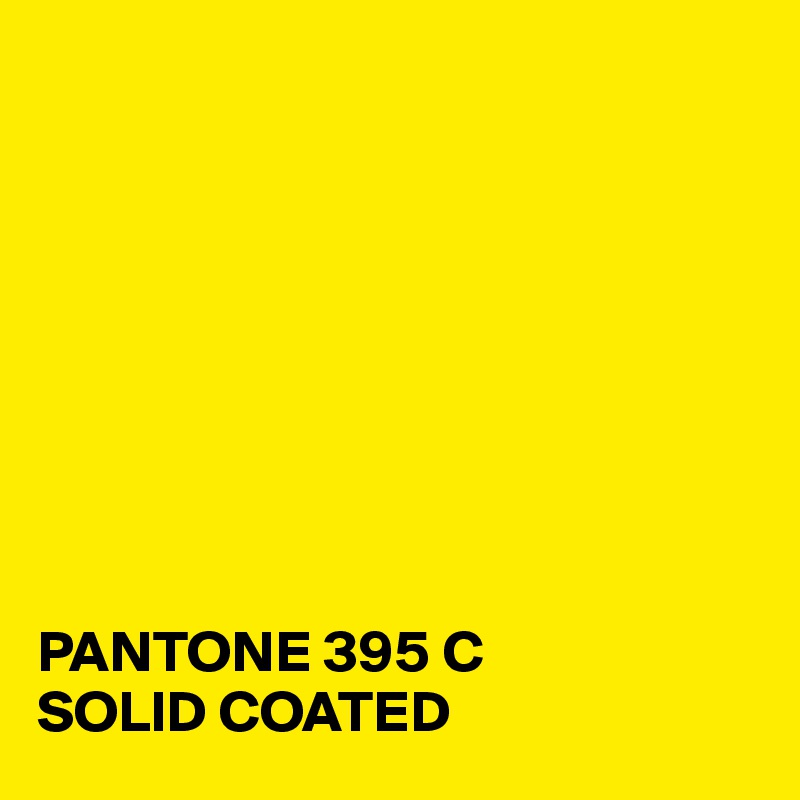 









PANTONE 395 C
SOLID COATED