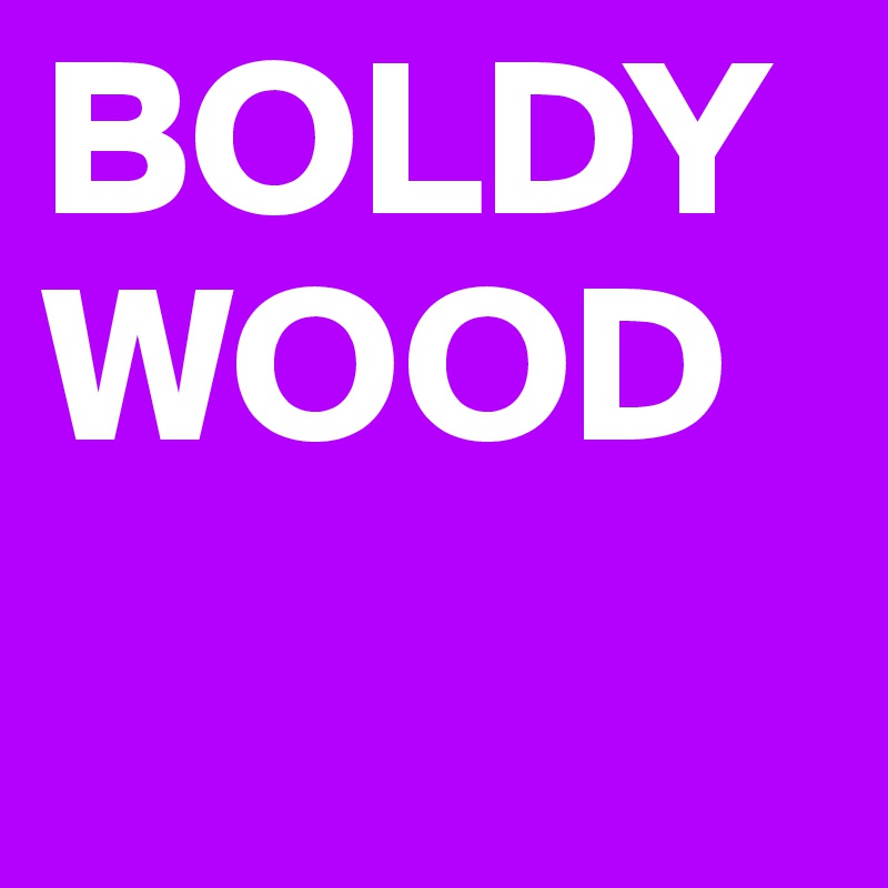 BOLDYWOOD