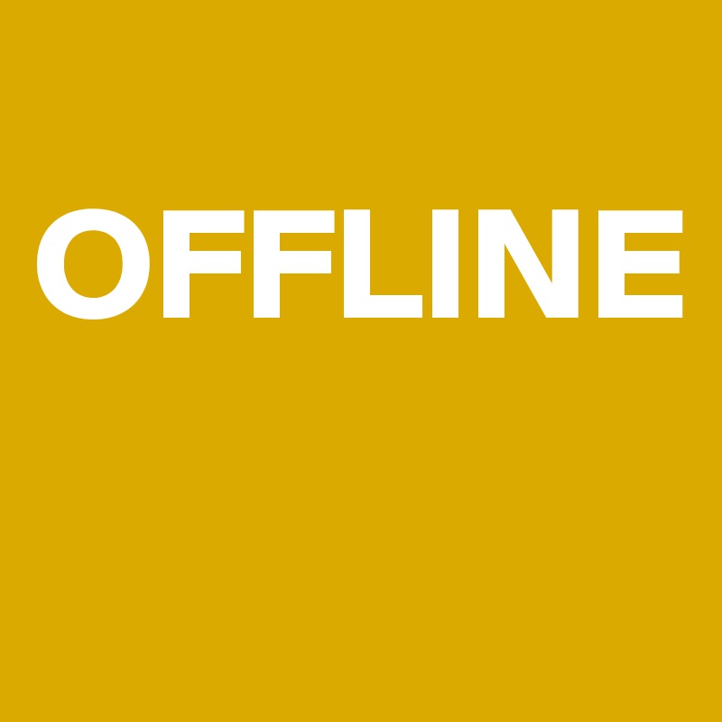 
OFFLINE
