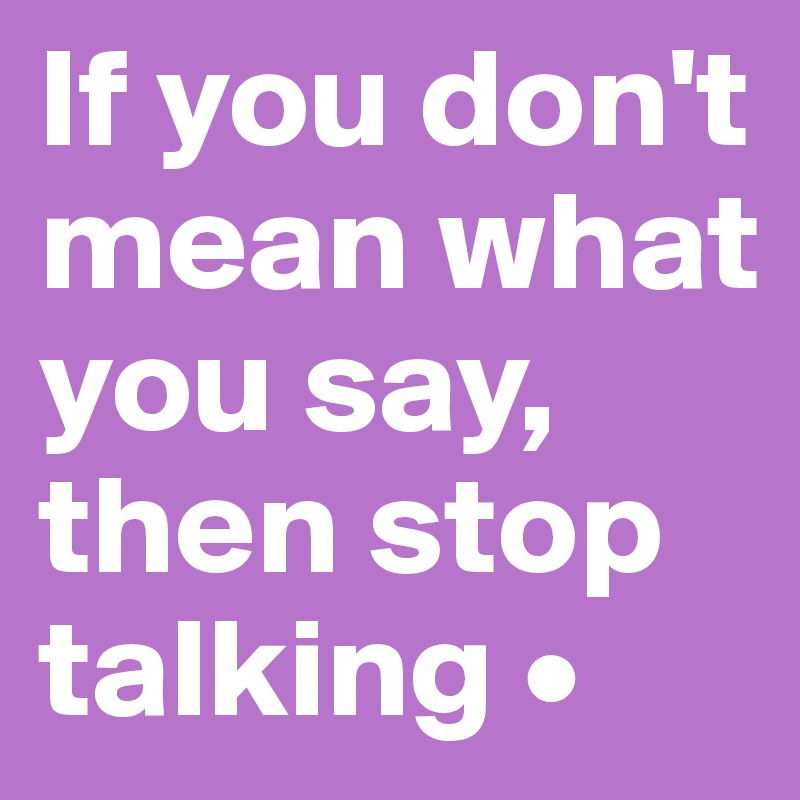 you shouldn t be talking meaning