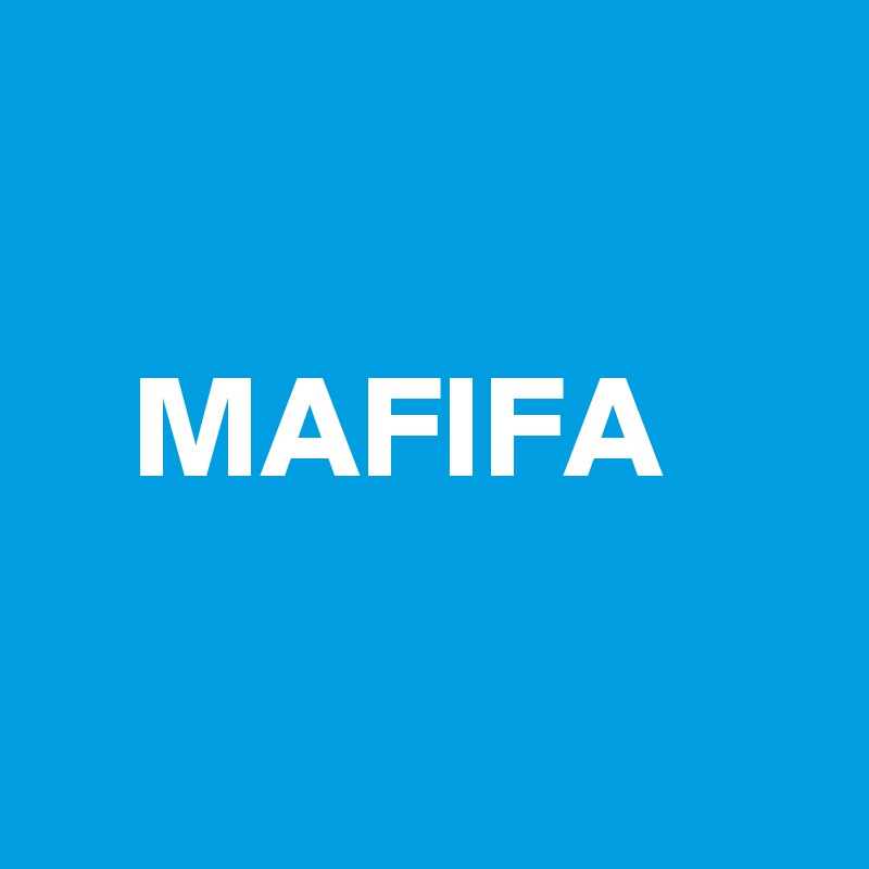 

   MAFIFA

