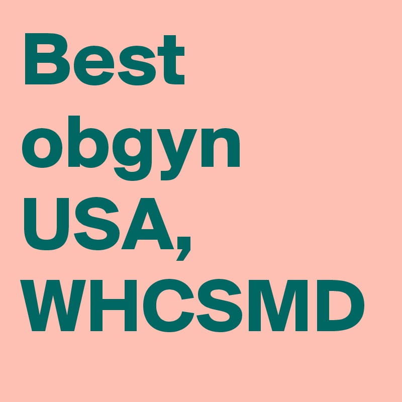 Best obgyn USA, WHCSMD