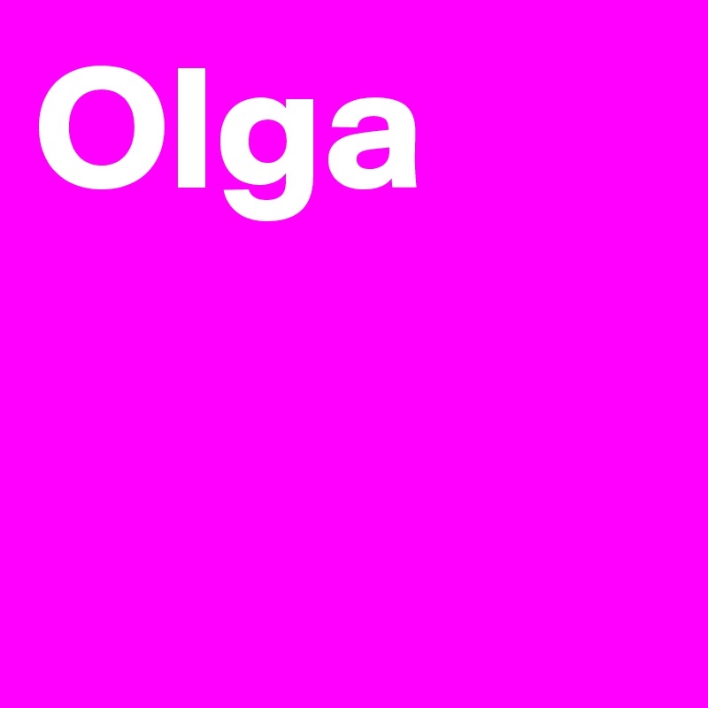 Olga
