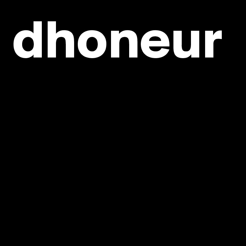 dhoneur 