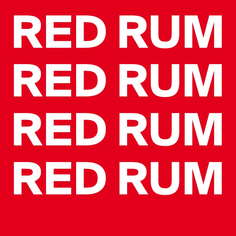 RED RUM
RED RUM
RED RUM
RED RUM