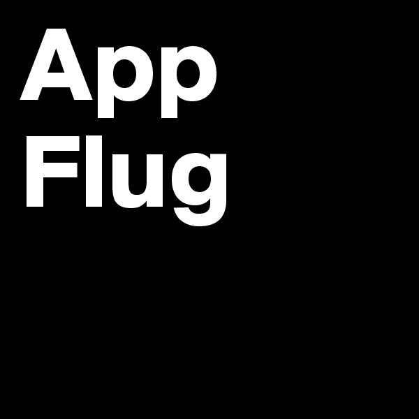 App
Flug
