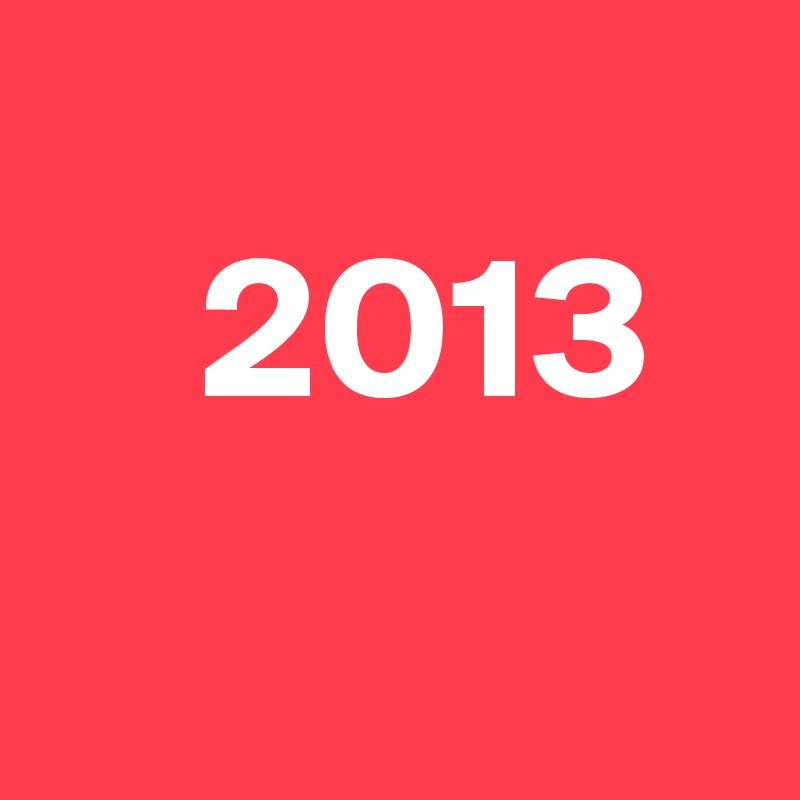     
    2013