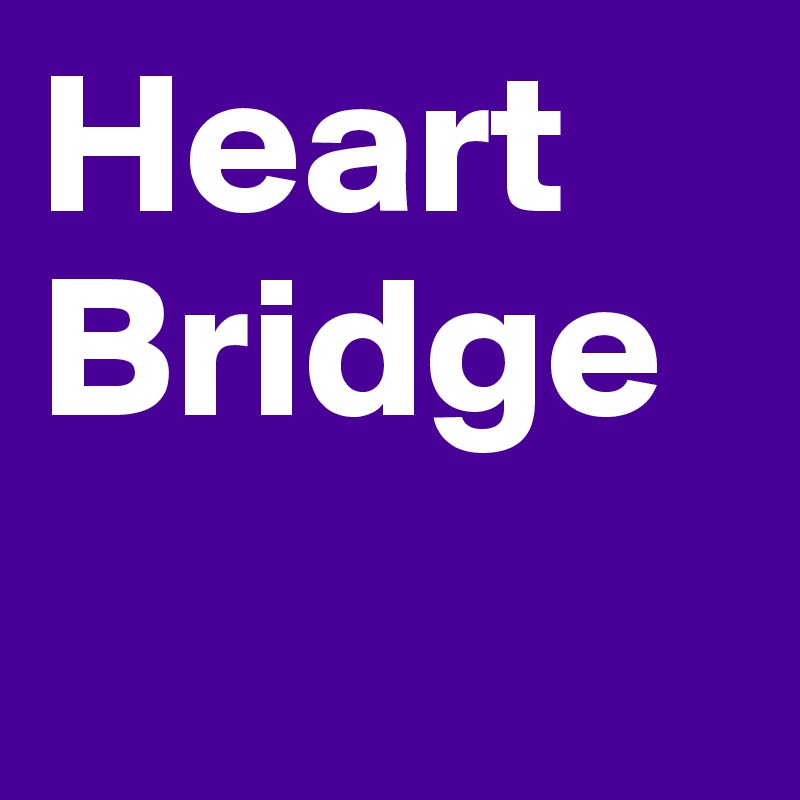 Heart
Bridge