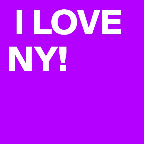  I LOVE NY!