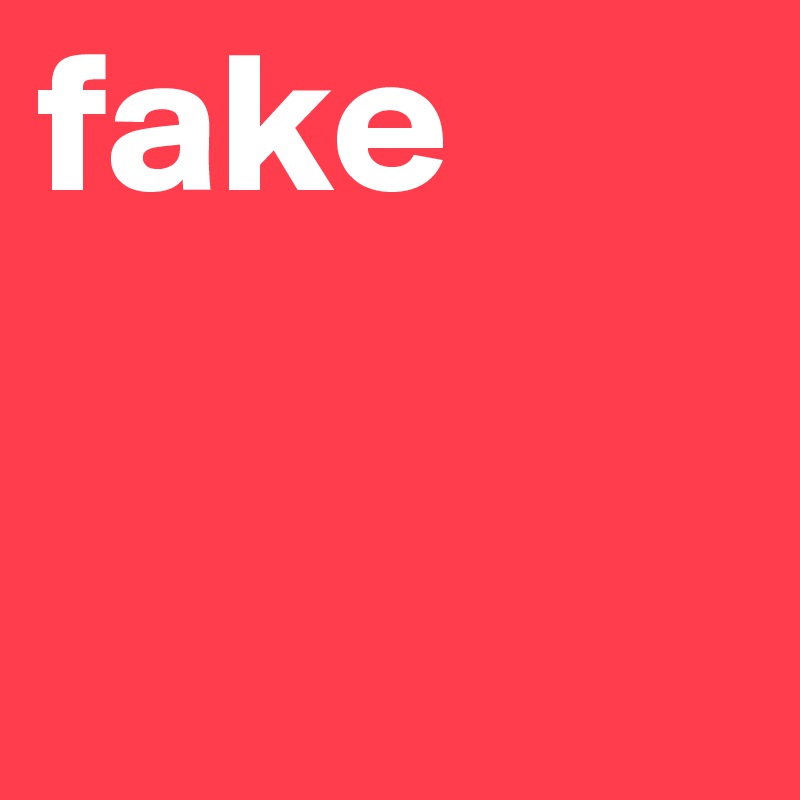 fake