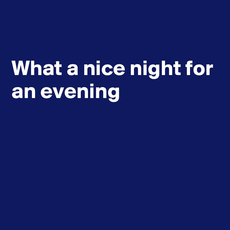 what-a-nice-night-for-an-evening-post-by-fionacatherine-on-boldomatic