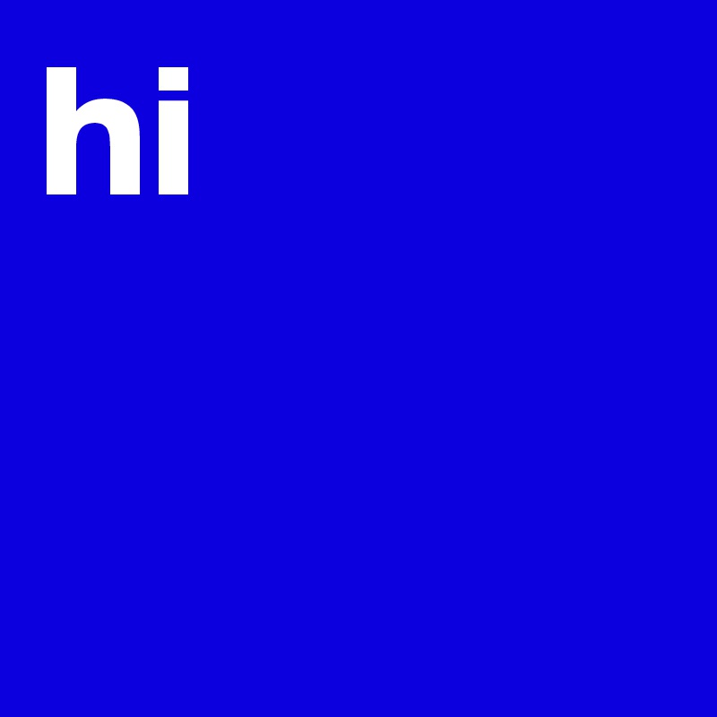hi