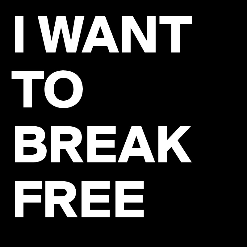 Ай вонт ю. I want Break free. Queen i want to Break free обложка. I want to Break free Art. I want to Break free перевод.