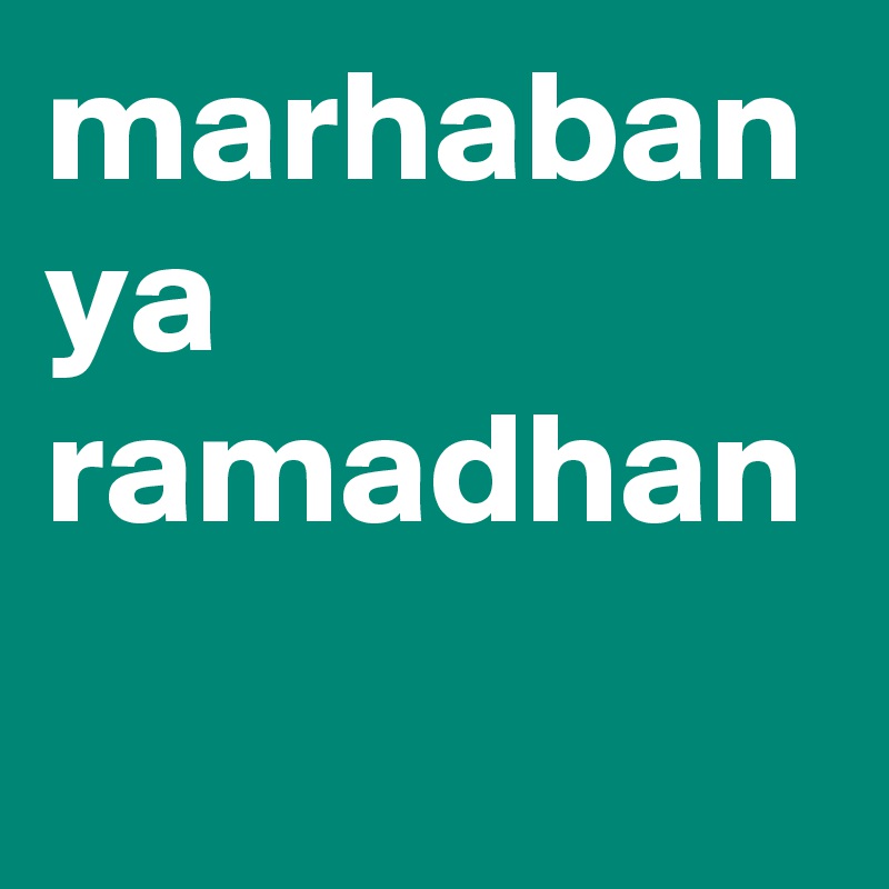marhaban ya ramadhan