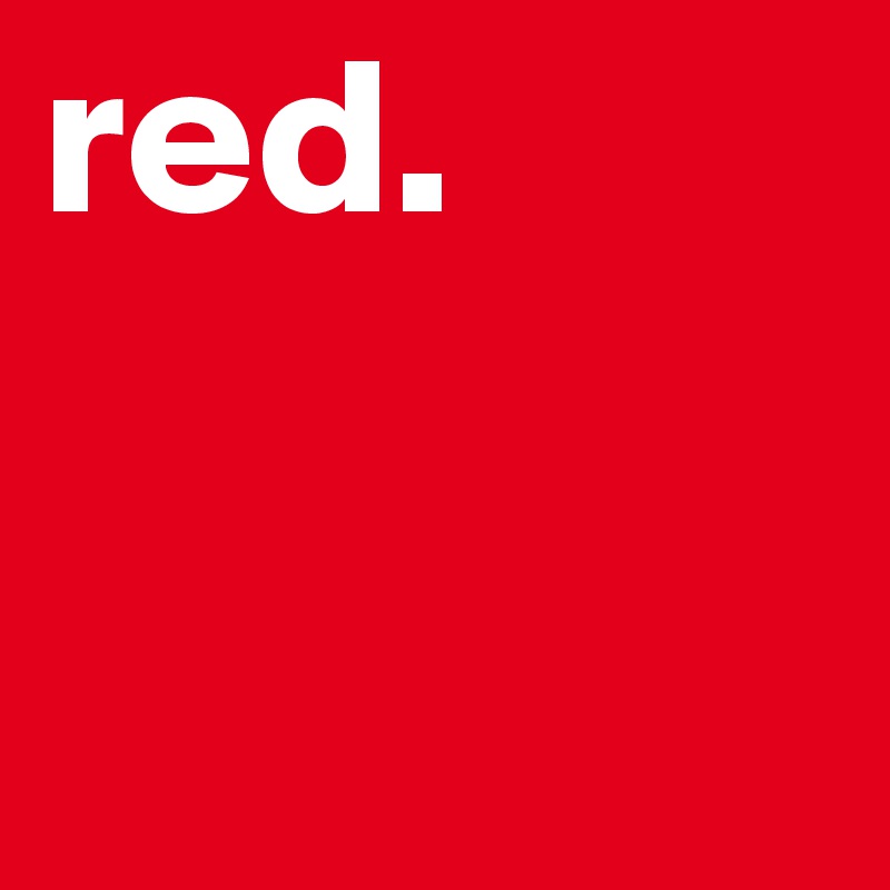 red.