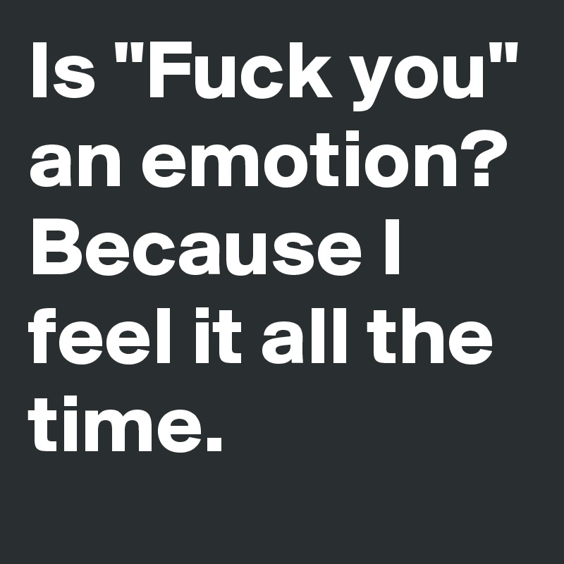Fuck You Emotion 114