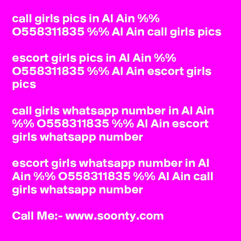 call girls pics in Al Ain %% O558311835 %% Al Ain call girls pics

escort girls pics in Al Ain %% O558311835 %% Al Ain escort girls pics

call girls whatsapp number in Al Ain %% O558311835 %% Al Ain escort girls whatsapp number

escort girls whatsapp number in Al Ain %% O558311835 %% Al Ain call girls whatsapp number
 
Call Me:- www.soonty.com