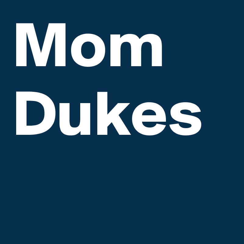 Mom Dukes 