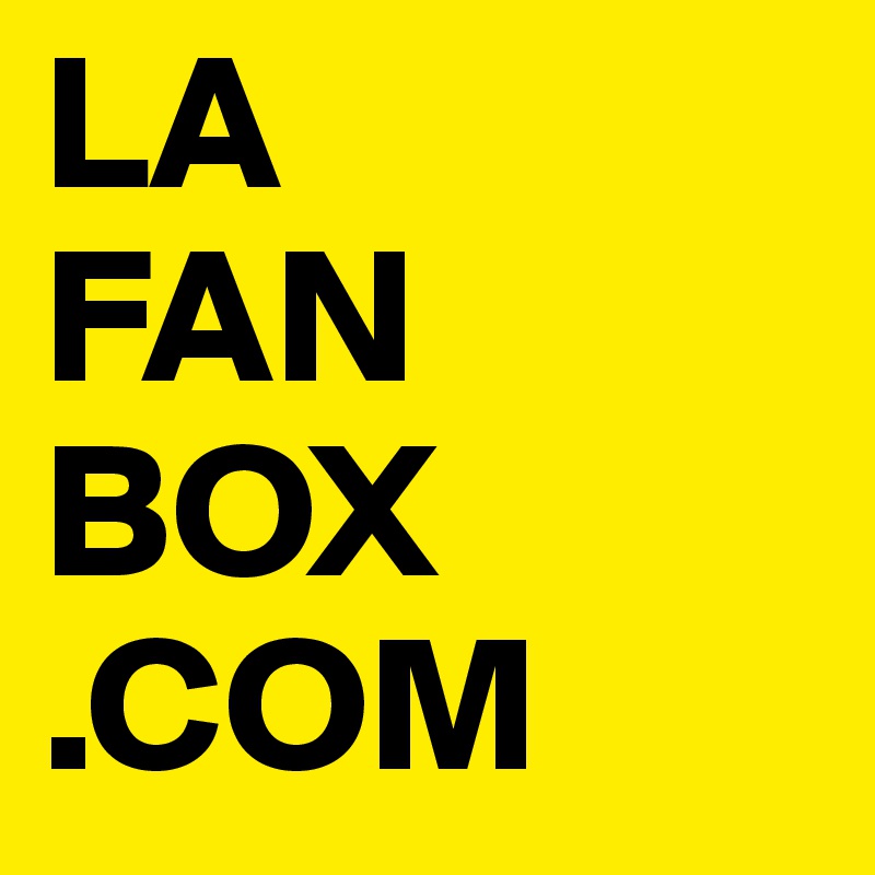 LA
FAN
BOX
.COM