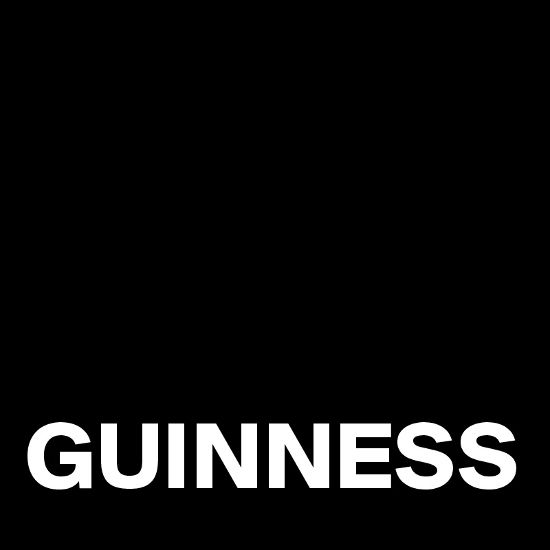 



GUINNESS