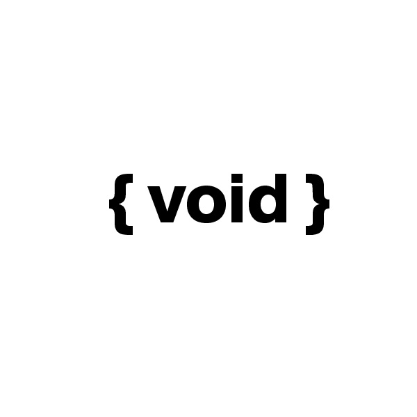        

      { void }


