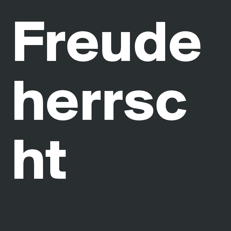 Freude herrscht