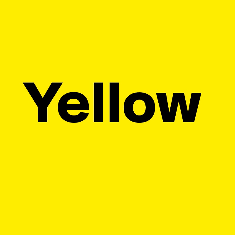 
 Yellow