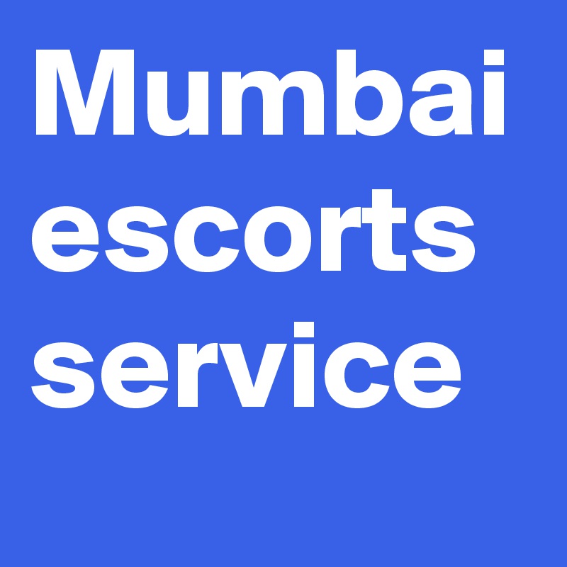 Mumbai escorts service 