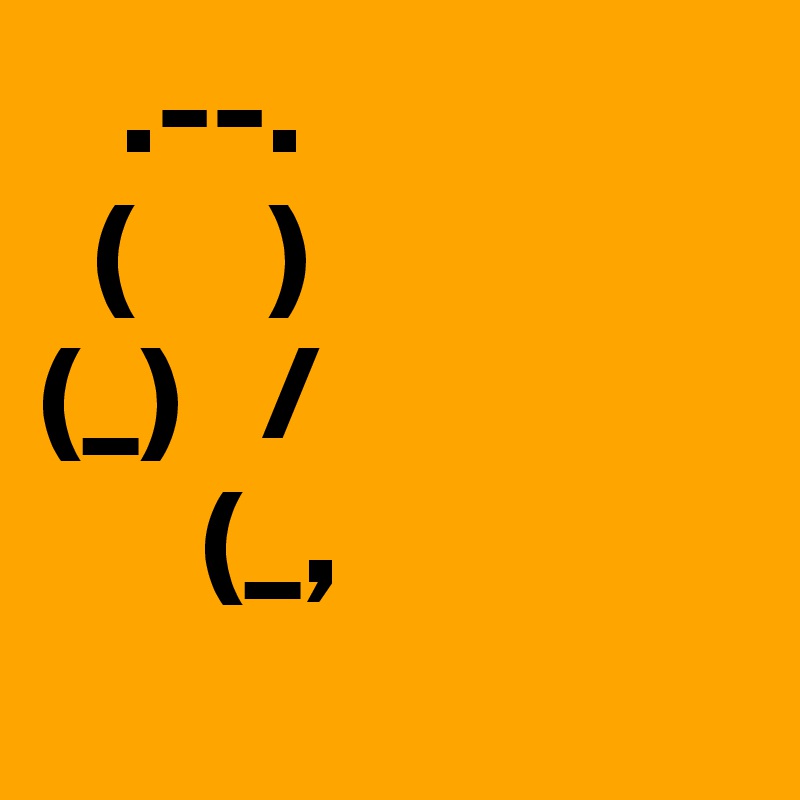    .--.
  (     ) 
(_)   /
      (_,
