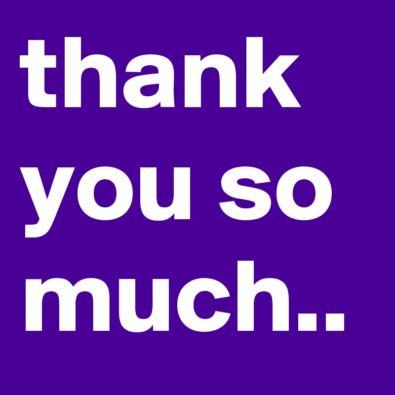 thank you so much..