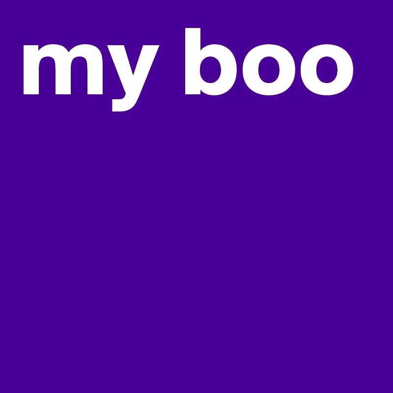 my boo 