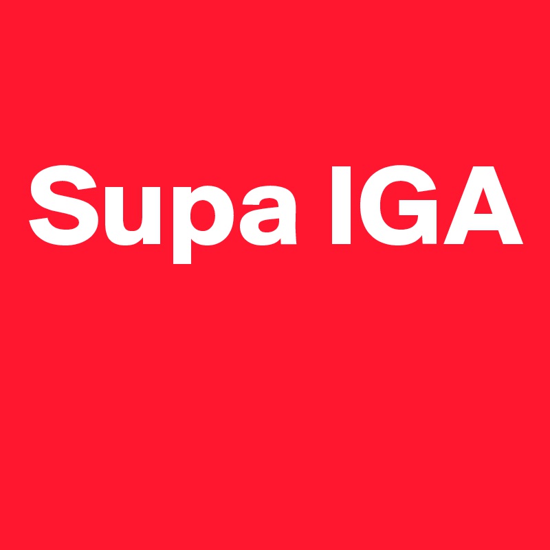 
Supa IGA

