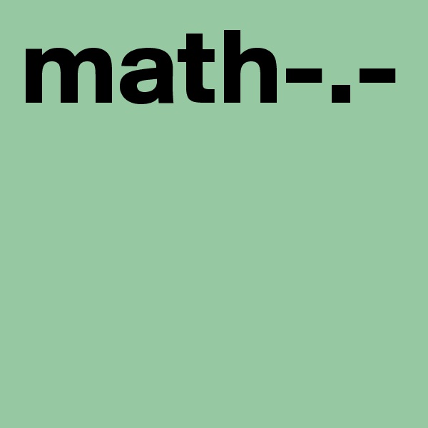 math-.-