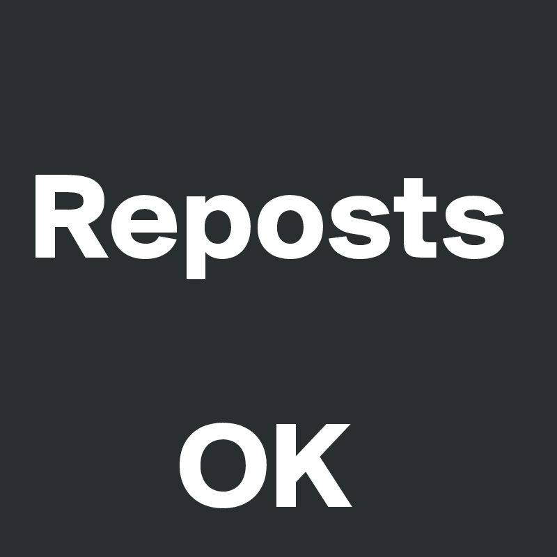 
Reposts

      OK