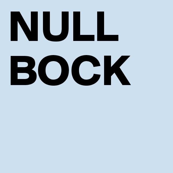 NULL
BOCK