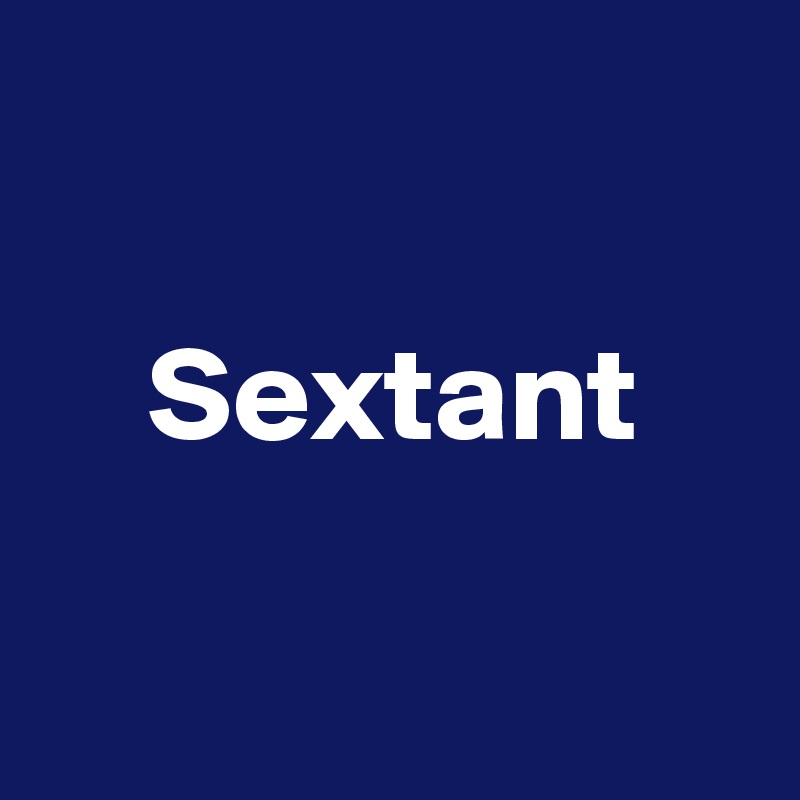 

    Sextant 


