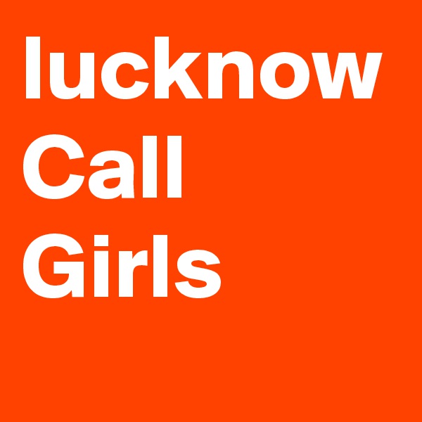 lucknow Call Girls