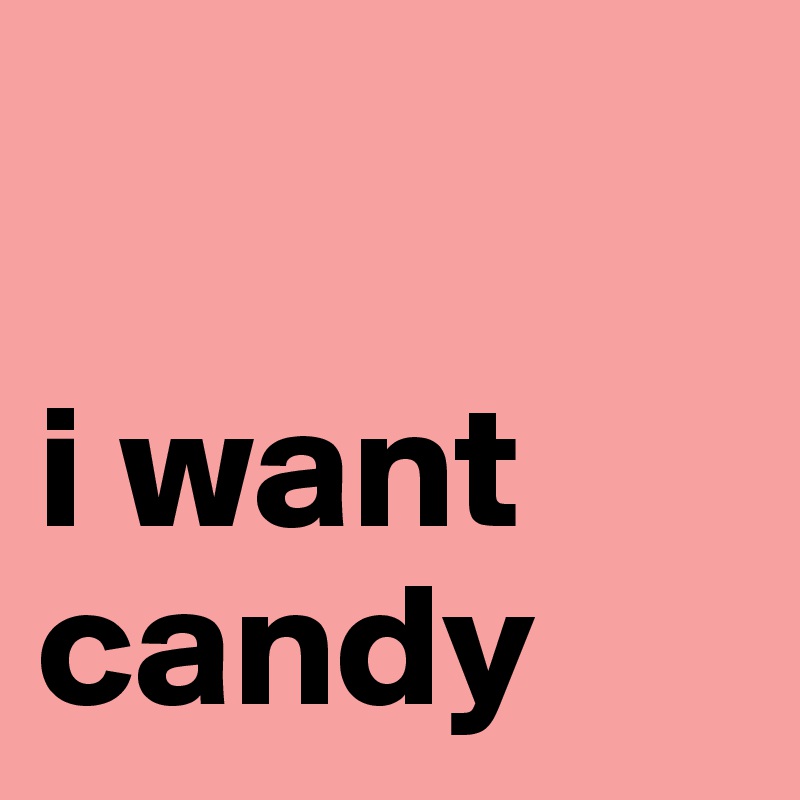 i want candy - Post by FashTechNerd on Boldomatic