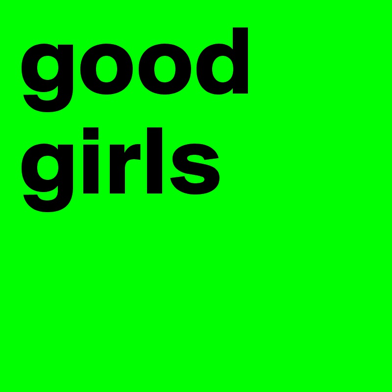 good girls 