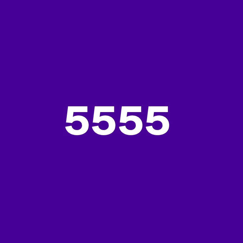 

      5555

