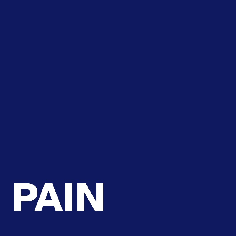 



PAIN