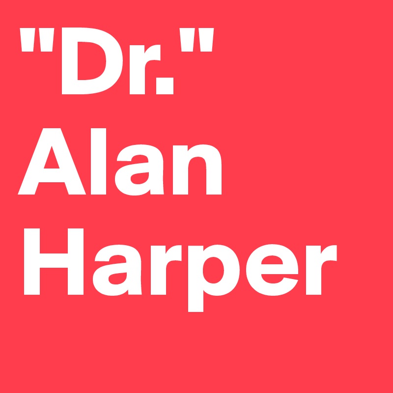 "Dr." Alan Harper