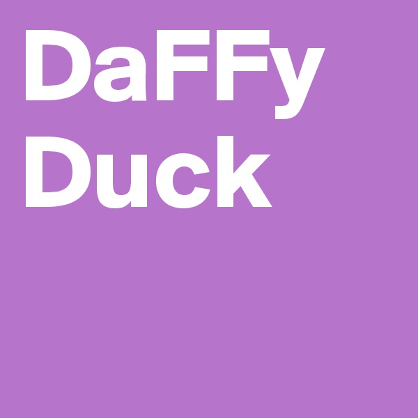 DaFFy Duck