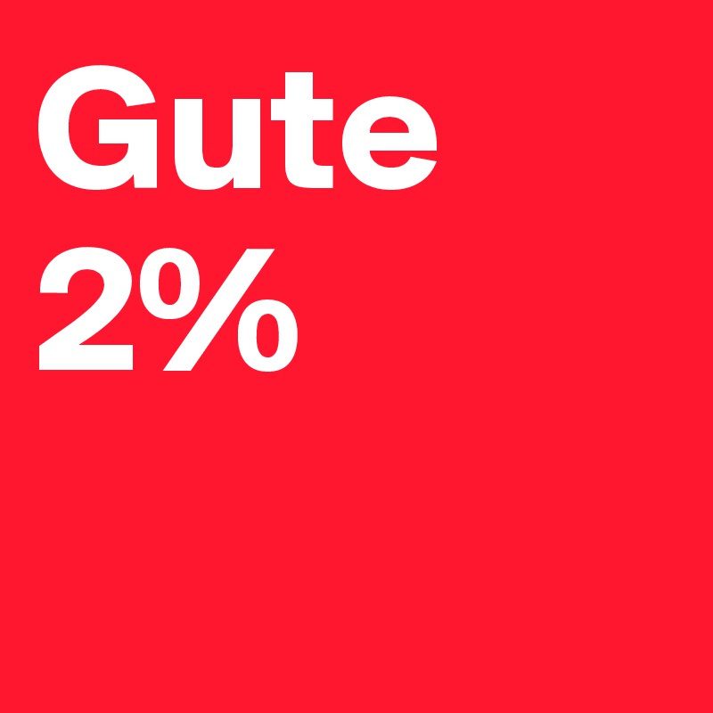 Gute 2% 