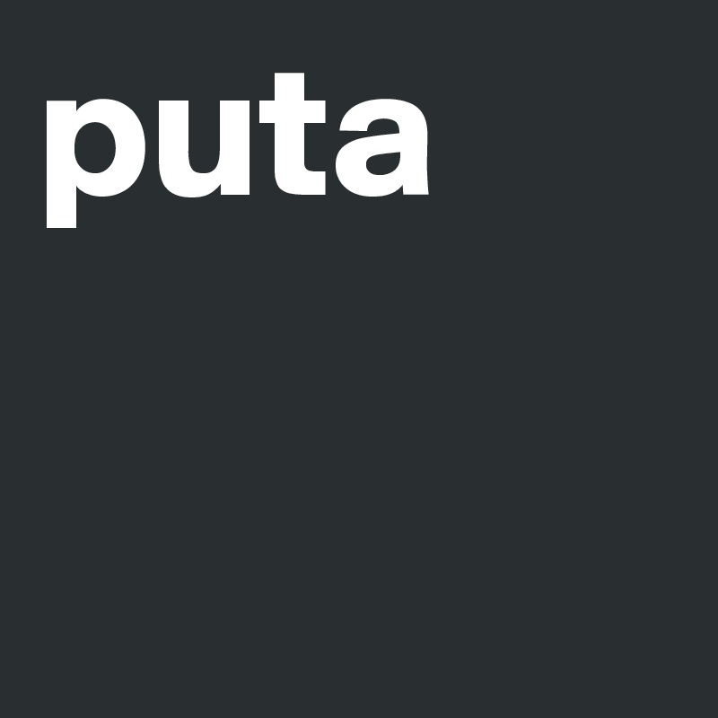 puta