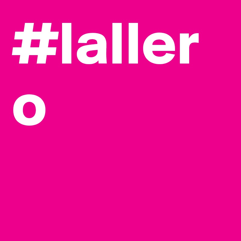 #lallero